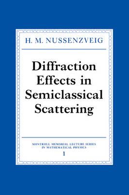 Diffraction Effects in Semiclassical Scattering - H. M. Nussenzveig - cover