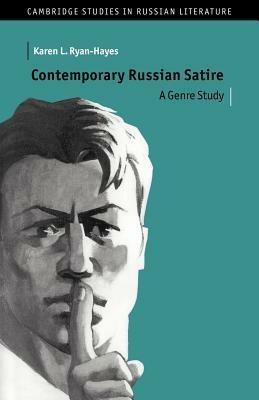 Contemporary Russian Satire: A Genre Study - Karen L. Ryan-Hayes - cover