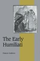 The Early Humiliati - Frances Andrews - cover