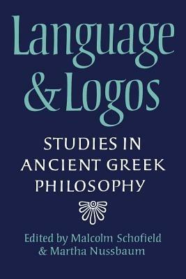 Language and Logos: Studies in Ancient Greek Philosophy Presented to G. E. L. Owen - cover