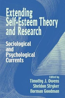 Extending Self-Esteem Theory and Research: Sociological and Psychological Currents - cover