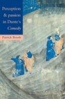 Perception and Passion in Dante's Comedy - Patrick Boyde - cover