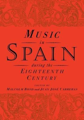 Music in Spain during the Eighteenth Century - cover