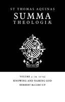 Summa Theologiae: Volume 3, Knowing and Naming God: 1a. 12-13 - Thomas Aquinas - cover