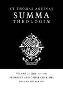 Summa Theologiae: Volume 45, Prophecy and other Charisms: 2a2ae. 171-178 - Thomas Aquinas - cover