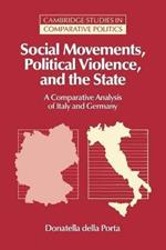 Social Movements, Political Violence, and the State: A Comparative Analysis of Italy and Germany