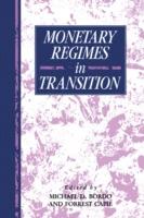 Monetary Regimes in Transition - Michael D. Bordo,Forrest Capie - cover