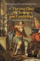 The 1702 Chair of Chemistry at Cambridge: Transformation and Change