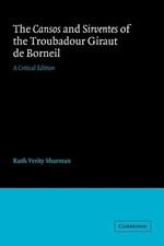 The Cansos and Sirventes of the Troubadour, Giraut de Borneil: A Critical Edition
