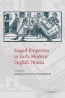 Staged Properties in Early Modern English Drama - cover