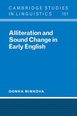 Alliteration and Sound Change in Early English - Donka Minkova - cover