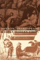 Jonson, Shakespeare and Early Modern Virgil - Margaret Tudeau-Clayton - cover