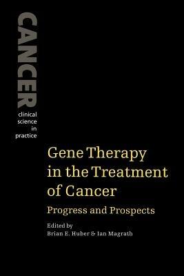 Gene Therapy in the Treatment of Cancer: Progress and Prospects - cover
