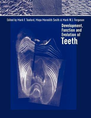 Development, Function and Evolution of Teeth - cover