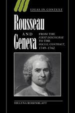 Rousseau and Geneva: From the First Discourse to The Social Contract, 1749-1762