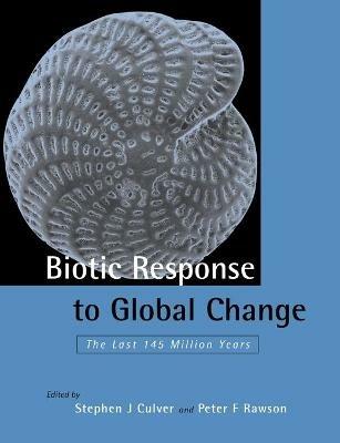 Biotic Response to Global Change: The Last 145 Million Years - cover