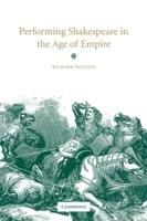 Performing Shakespeare in the Age of Empire - Richard Foulkes - cover