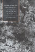 The Reformation of the Subject: Spenser, Milton, and the English Protestant Epic