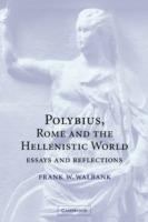 Polybius, Rome and the Hellenistic World: Essays and Reflections - Frank W. Walbank - cover