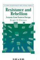 Resistance and Rebellion: Lessons from Eastern Europe - Roger D. Petersen - cover