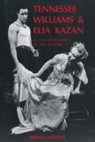Tennessee Williams and Elia Kazan: A Collaboration in the Theatre - Brenda Murphy - cover