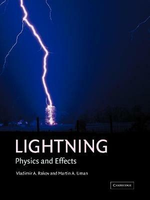 Lightning: Physics and Effects - Vladimir A. Rakov,Martin A. Uman - cover