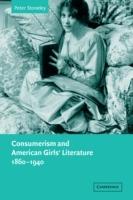 Consumerism and American Girls' Literature, 1860-1940 - Peter Stoneley - cover