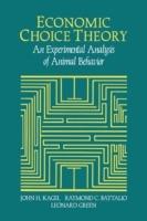 Economic Choice Theory: An Experimental Analysis of Animal Behavior - John H. Kagel,Raymond C. Battalio,Leonard Green - cover