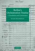 Berlioz's Orchestration Treatise: A Translation and Commentary