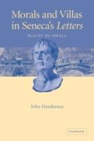 Morals and Villas in Seneca's Letters: Places to Dwell