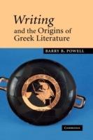 Writing and the Origins of Greek Literature - Barry B. Powell - cover