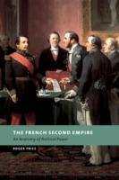 The French Second Empire: An Anatomy of Political Power - Roger Price - cover