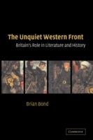 The Unquiet Western Front: Britain's Role in Literature and History - Brian Bond - cover