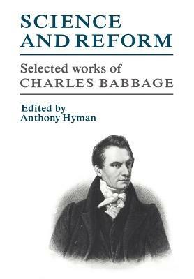 Science and Reform: Selected Works of Charles Babbage - Charles Babbage - cover