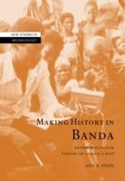 Making History in Banda: Anthropological Visions of Africa's Past - Ann Brower Stahl - cover