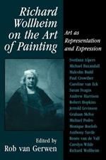 Richard Wollheim on the Art of Painting: Art as Representation and Expression
