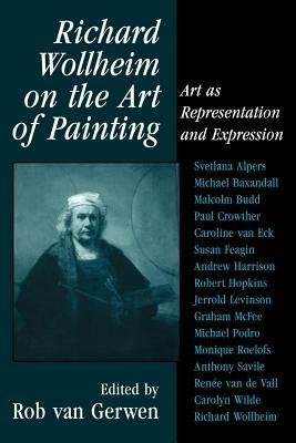 Richard Wollheim on the Art of Painting: Art as Representation and Expression - cover