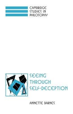 Seeing through Self-Deception - Annette Barnes - cover
