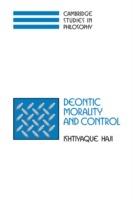 Deontic Morality and Control - Ishtiyaque Haji - cover
