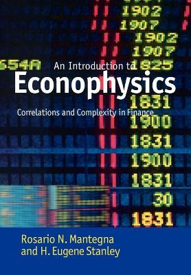 Introduction to Econophysics: Correlations and Complexity in Finance - Rosario N. Mantegna,H. Eugene Stanley - cover
