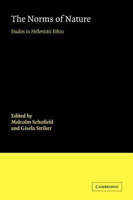 The Norms of Nature: Studies in Hellenistic Ethics - cover