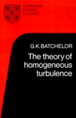 The Theory of Homogeneous Turbulence - G. K. Batchelor - cover