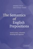 The Semantics of English Prepositions: Spatial Scenes, Embodied Meaning, and Cognition