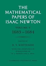 The Mathematical Papers of Isaac Newton: Volume 5, 1683-1684