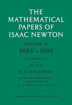 The Mathematical Papers of Isaac Newton: Volume 6 - Isaac Newton - cover