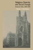 Religious Diversity and Social Change: American Cities, 1890-1906 - Kevin J. Christiano - cover