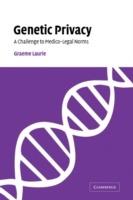 Genetic Privacy: A Challenge to Medico-Legal Norms - Graeme Laurie - cover