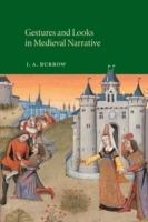 Gestures and Looks in Medieval Narrative - J. A. Burrow - cover