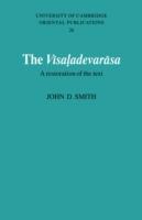 The Visaladevarasa: A Restoration of the Text - John D. Smith - cover