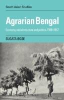 Agrarian Bengal: Economy, Social Structure and Politics, 1919-1947 - Sugata Bose - cover